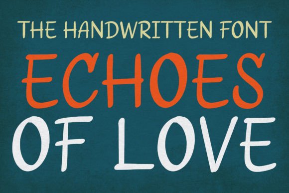 Echoes of Love: A Handwritten Typeface for Warm Digital Branding