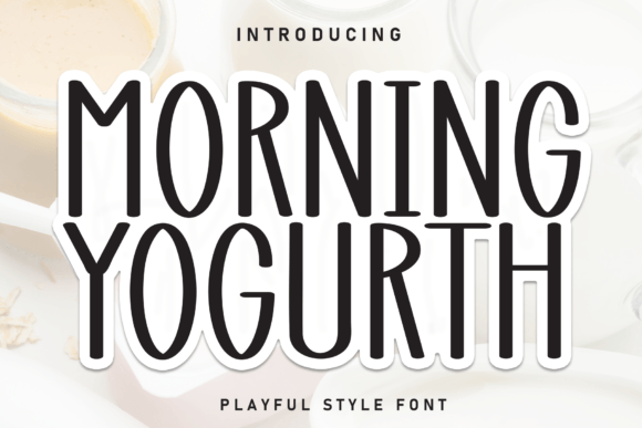 Morning Yogurth: A Handwritten Typeface for Editorial Warmth